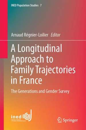 A Longitudinal Approach to Family Trajectories in France: The Generations and Gender Survey de Arnaud Régnier-Loilier