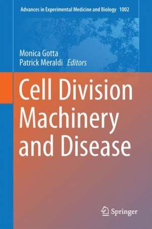 Cell Division Machinery and Disease de Monica Gotta