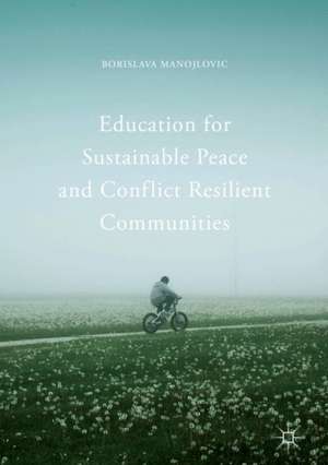 Education for Sustainable Peace and Conflict Resilient Communities de Borislava Manojlovic