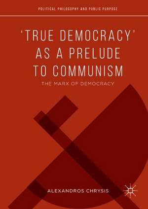 ‘True Democracy’ as a Prelude to Communism: The Marx of Democracy de Alexandros Chrysis