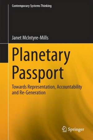 Planetary Passport: Re-presentation, Accountability and Re-Generation de Janet McIntyre-Mills