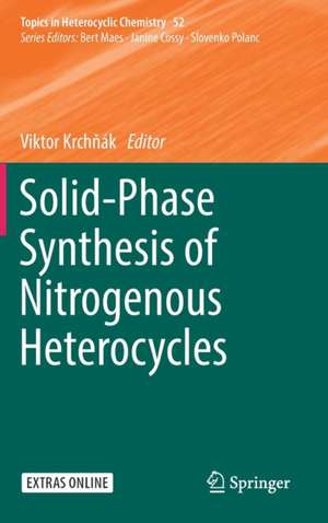 Solid-Phase Synthesis of Nitrogenous Heterocycles de Viktor Krchňák