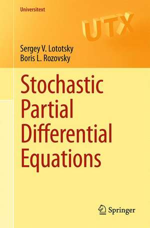 Stochastic Partial Differential Equations de Sergey V. Lototsky