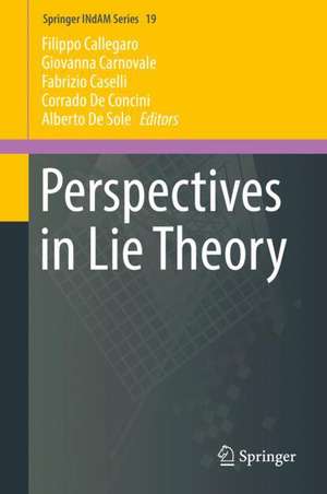 Perspectives in Lie Theory de Filippo Callegaro