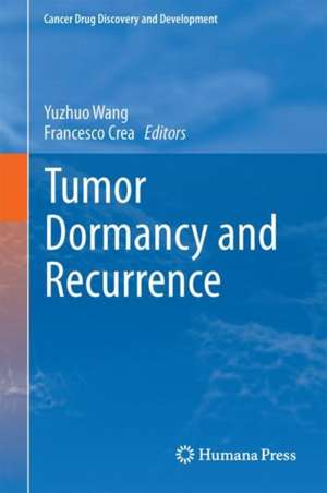 Tumor Dormancy and Recurrence de Yuzhuo Wang