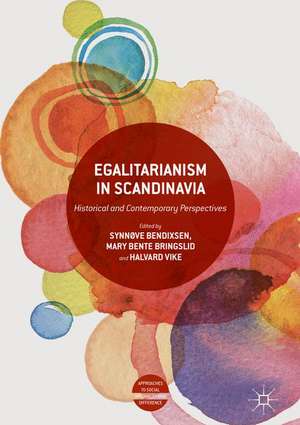 Egalitarianism in Scandinavia: Historical and Contemporary Perspectives de Synnøve Bendixsen