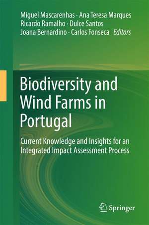 Biodiversity and Wind Farms in Portugal: Current knowledge and insights for an integrated impact assessment process de Miguel Mascarenhas