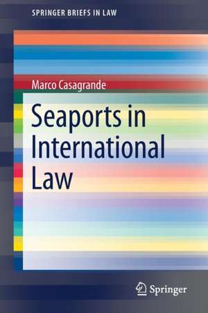 Seaports in International Law de Marco Casagrande