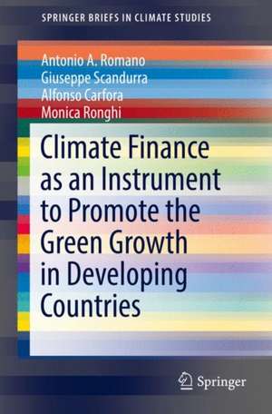 Climate Finance as an Instrument to Promote the Green Growth in Developing Countries de Antonio A. Romano