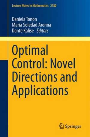 Optimal Control: Novel Directions and Applications de Daniela Tonon