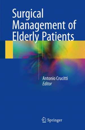 Surgical Management of Elderly Patients de Antonio Crucitti