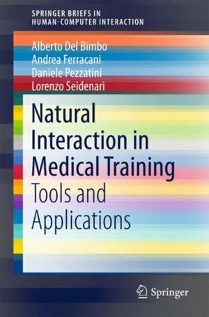 Natural Interaction in Medical Training: Tools and Applications de Alberto Del Bimbo