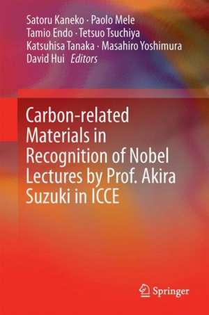 Carbon-related Materials in Recognition of Nobel Lectures by Prof. Akira Suzuki in ICCE de Satoru Kaneko