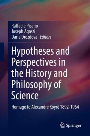 Hypotheses and Perspectives in the History and Philosophy of Science: Homage to Alexandre Koyré 1892-1964 de Raffaele Pisano