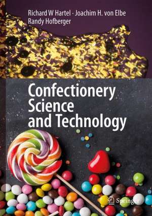 Confectionery Science and Technology de Richard W. Hartel