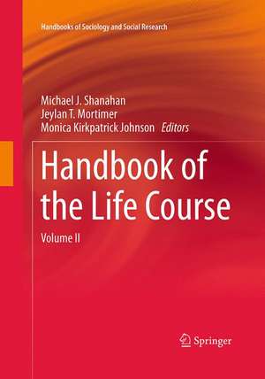 Handbook of the Life Course: Volume II de Michael J. Shanahan