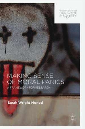 Making Sense of Moral Panics: A Framework for Research de Sarah Wright Monod