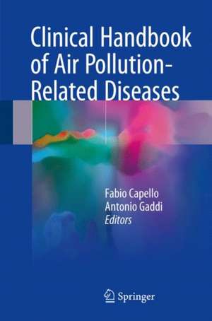 Clinical Handbook of Air Pollution-Related Diseases de Fabio Capello