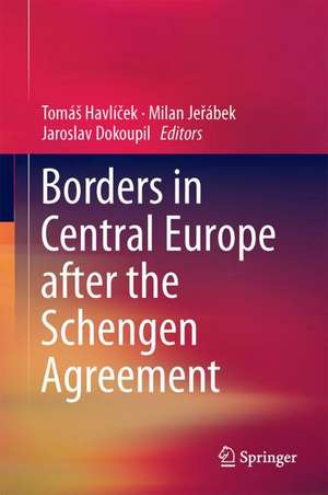 Borders in Central Europe After the Schengen Agreement de Tomáš Havlíček