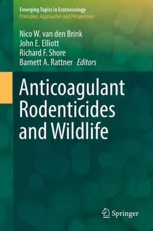 Anticoagulant Rodenticides and Wildlife de Nico W. van den Brink