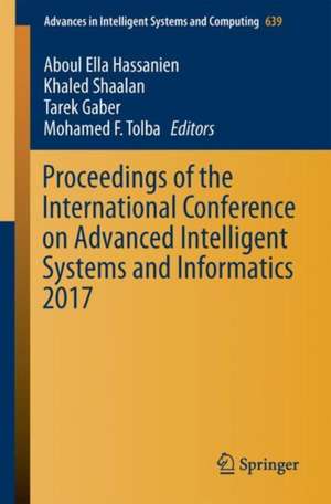 Proceedings of the International Conference on Advanced Intelligent Systems and Informatics 2017 de Aboul Ella Hassanien