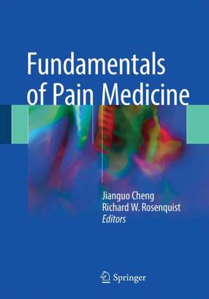 Fundamentals of Pain Medicine de Jianguo Cheng