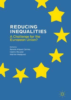 Reducing Inequalities: A Challenge for the European Union? de Renato Miguel Carmo