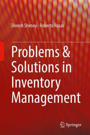 Problems & Solutions in Inventory Management de Dinesh Shenoy