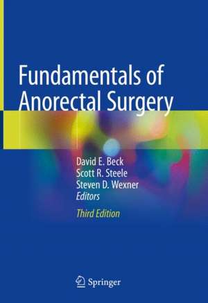 Fundamentals of Anorectal Surgery de David E. Beck