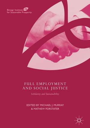 Full Employment and Social Justice: Solidarity and Sustainability de Michael J. Murray