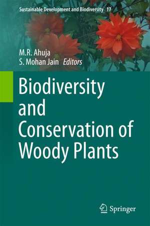 Biodiversity and Conservation of Woody Plants de M. R. Ahuja