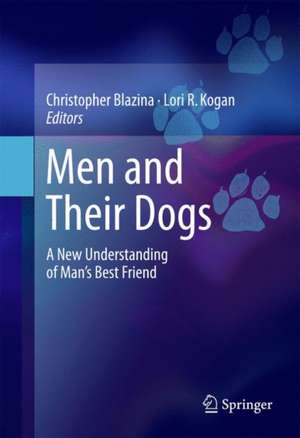 Men and Their Dogs: A New Understanding of Man's Best Friend de Christopher Blazina