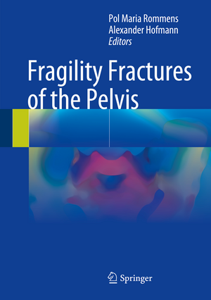 Fragility Fractures of the Pelvis de Pol Maria Rommens