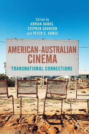 American–Australian Cinema: Transnational Connections de Adrian Danks