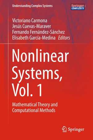 Nonlinear Systems, Vol. 1: Mathematical Theory and Computational Methods de Victoriano Carmona