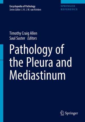 Pathology of the Pleura and Mediastinum de Timothy Craig Allen