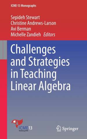 Challenges and Strategies in Teaching Linear Algebra de Sepideh Stewart