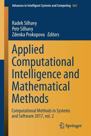 Applied Computational Intelligence and Mathematical Methods: Computational Methods in Systems and Software 2017, vol. 2 de Radek Silhavy