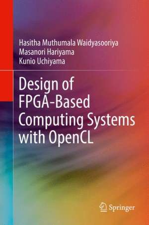 Design of FPGA-Based Computing Systems with OpenCL de Hasitha Muthumala Waidyasooriya