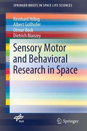 Sensory Motor and Behavioral Research in Space de Reinhard Hilbig