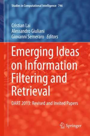 Emerging Ideas on Information Filtering and Retrieval: DART 2013: Revised and Invited Papers de Cristian Lai