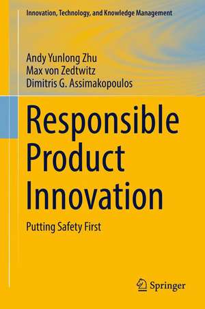 Responsible Product Innovation: Putting Safety First de Andy Yunlong Zhu