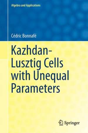 Kazhdan-Lusztig Cells with Unequal Parameters de Cédric Bonnafé