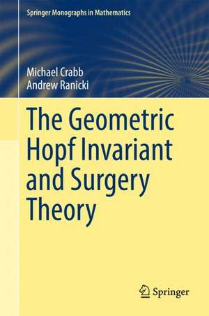 The Geometric Hopf Invariant and Surgery Theory de Michael Crabb