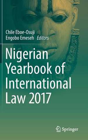 Nigerian Yearbook of International Law 2017 de Chile Eboe-Osuji