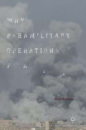 Why Paramilitary Operations Fail de Armin Krishnan