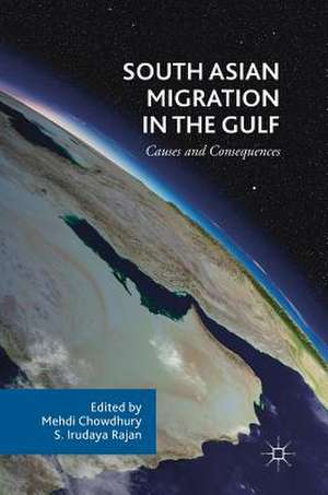 South Asian Migration in the Gulf: Causes and Consequences de Mehdi Chowdhury