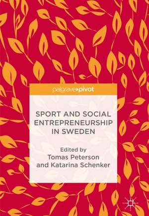 Sport and Social Entrepreneurship in Sweden de Tomas Peterson