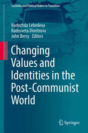 Changing Values and Identities in the Post-Communist World de Nadezhda Lebedeva