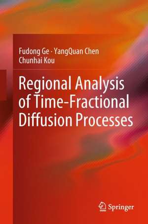 Regional Analysis of Time-Fractional Diffusion Processes de Fudong Ge